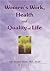 Women's Work, Health, and Quality of Life by Afaf Ibrahim Meleis