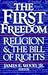 First Freedom: Religion and the Bill of Rights