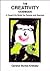 The Creativity Handbook: A Visual Arts Guide for Parents and Teachers
