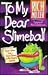 To My Dear Slimeball by Rich Miller