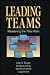Leading Teams: Mastering the New Role