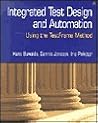 Integrated Test Design and Automation: Using the Testframe Method Integrated Test Design and Automation: Using the Testframe Method