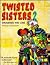 Twisted Sisters 2 : Drawing the Line