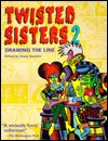 Twisted Sisters 2 : Drawing the Line (Paperback)