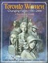 Toronto Women: Changing Faces, 1900-2000