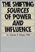 The Shifting Sources of Power and Influence by Charles E. Dwyer