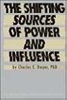 The Shifting Sources of Power and Influence The Shifting Sources of Power and Influence