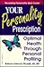 Your Personality Prescription: Optimal Health Through Personality Profiling