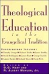 Theological Education in the Evangelical Tradition