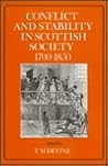 Conflict and Stability in Scottish Society, 1700 - 1850: Proceedings of the Scottish Historical Studies Seminar, University of Strathclyde, 1988-89