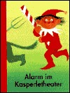 Alarm im Kasperletheater. (Hardcover)