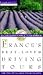 Frommer's France's Best-Loved Driving Tours by David Halford
