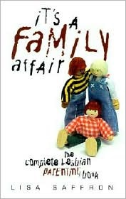 It's a Family Affair: The Complete Lesbian Parenting Book (Paperback)
