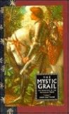 Mystic Grail: The Challenge of the Arthurian Quest Mystic Grail: The Challenge of the Arthurian Quest