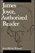 James Joyce, Authorized Reader by Jean-Michel Rabaté