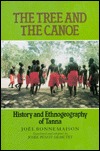 The Tree and the Canoe: History and Ethnogeography of Tanna (South Sea Book)