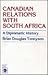 Canadian Relations with South Africa by Brian Douglas Tennyson