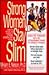 Strong Women Stay Slim by Miriam E. Nelson Strong Women Stay Slim by Miriam E. Nelson