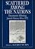 Scattered Among the Nations: Documents Affecting Jewish History, 49 to 1975