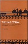 The Hajj Today: A Survey of the Contemporary Pilgrimage to Makkah