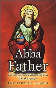 Abba Father: Developing our Relationship with God the Father (Paperback)