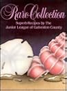 Rare Collection: Superb Recipes by the Junior League of Galveston County