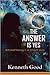 The Answer Is Yes by Kenneth Good