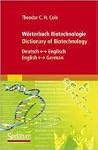 Wörterbuch Biotechnologie / Dictionary of Biotechnology: Deutsch-Englisch / English-German Wörterbuch Biotechnologie / Dictionary of Biotechnology: Deutsch-Englisch / English-German