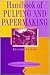 Handbook of Pulping and Papermaking