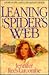 Leaning on a Spider's Web: A Story of Love, Faith & Life-Changing Choices