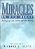 Miracles in Our Midst: Stories of Life Love Kindness and Other Miracles