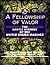 A Fellowship of Valor The Battle History of the United States Marines History Channel Companion