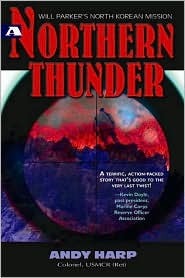 A Northern Thunder: Will Parker's North Korean Mission (Hardcover)