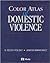 Color Atlas of Domestic Violence