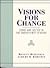Visions for Change: Crime and Justice in the Twenty-First Century
