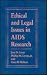 Ethical and Legal Issues in AIDS Research