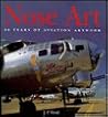 Nose Art: 80 Years of Aviation Artwork
