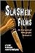 Slasher Films: An International Filmography, 1960 Through 2001