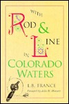 With Rod and Line in Colorado Waters (Paperback)