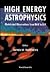 High Energy Astrophysics: Theory and Observations from Mev to Eev