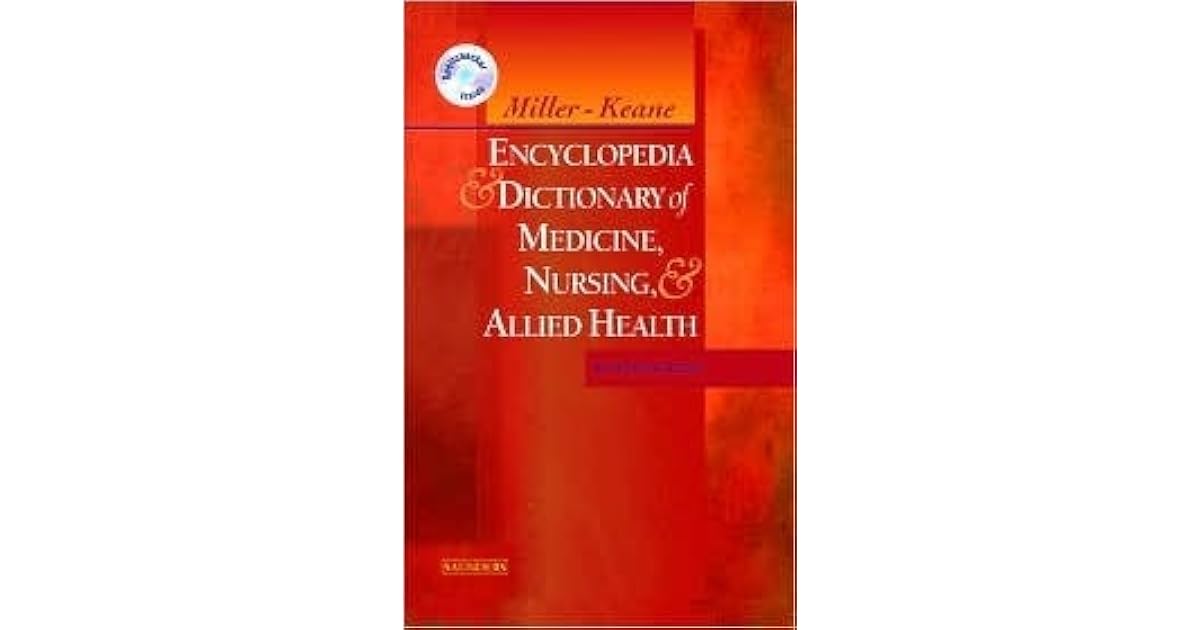 MillerKeane Encyclopedia & Dictionary of Medicine, Nursing & Allied