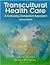 Transcultural Health Care: A Culturally Competent Approach (Transcultural Healthcare (Purnell))