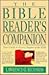 THE BIBLE READER'S COMPANION Your Guide to Every Chapter of t... by Larry Richards