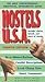 Hostels U.S.A.: The Only Comprehensive, Unofficial, Opinionated Guide