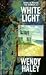 White Light by Wendy Haley