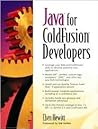 Java for ColdFusion Developers Java for ColdFusion Developers