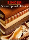 Sewing Specialty Fabrics (Paperback)