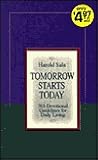 Tomorrow Starts Today: 365 Devotional Guidelines for Daily Living