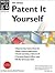Patent It Yourself