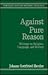 Against Pure Reason: Writin...